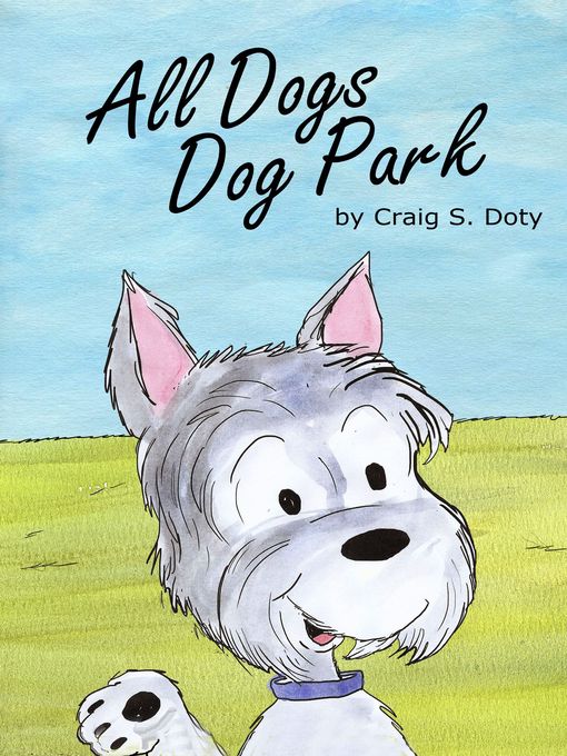 Title details for All Dogs Dog Park by Craig S. Doty - Available